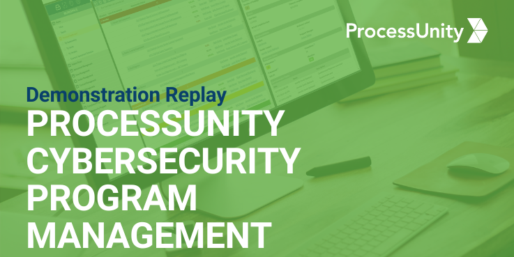 ProcessUnity Cybersecurity Program Management Demo Webinar