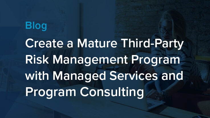 Create a Mature Third Party Risk Management Program