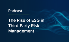 Third-Party Risk Management Podcast Rise of ESG