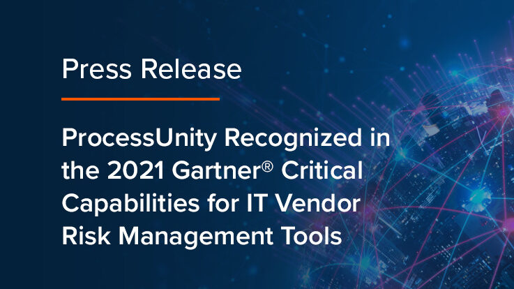 ProcessUnity 2021 Critical Capabilities for IT Vendor Risk Management Tools