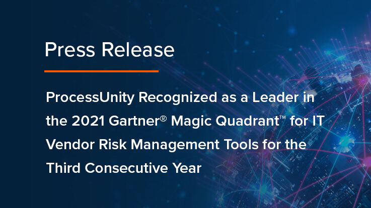 ProcessUnity a Leader in the Gartner Magic Quadrant for IT Vendor Risk Management Software