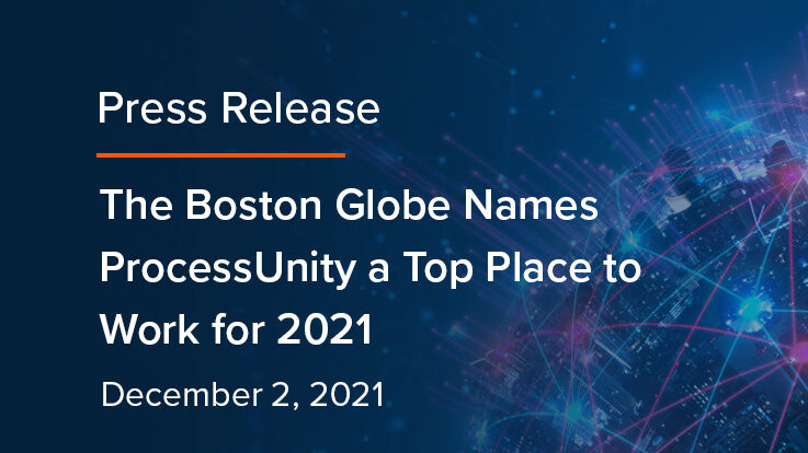 The Boston Globe Names ProcessUnity a Top Workplace for 2021