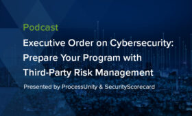 Executive Order on Cybersecurity: Prepare Your Program with Third-Party Risk Management