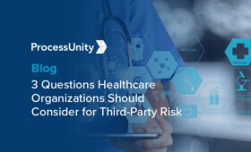 3 Questions Healthcare Organizations Should Consider for Third-Party Risk Management