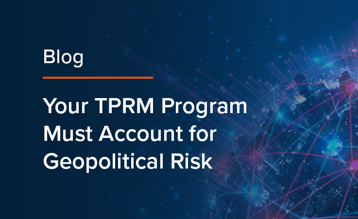 TPRM Program Must Account for Geopolitical Risk
