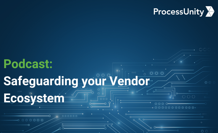 Podcast: Safeguarding your Vendor Ecosystem