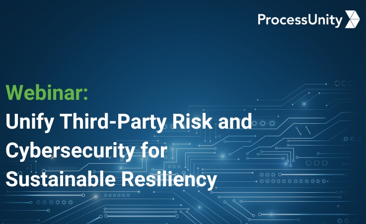 Unify Third-Party Risk and Cybersecurity for Sustainable Resiliency