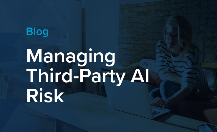 Managing Third-Party AI Risk